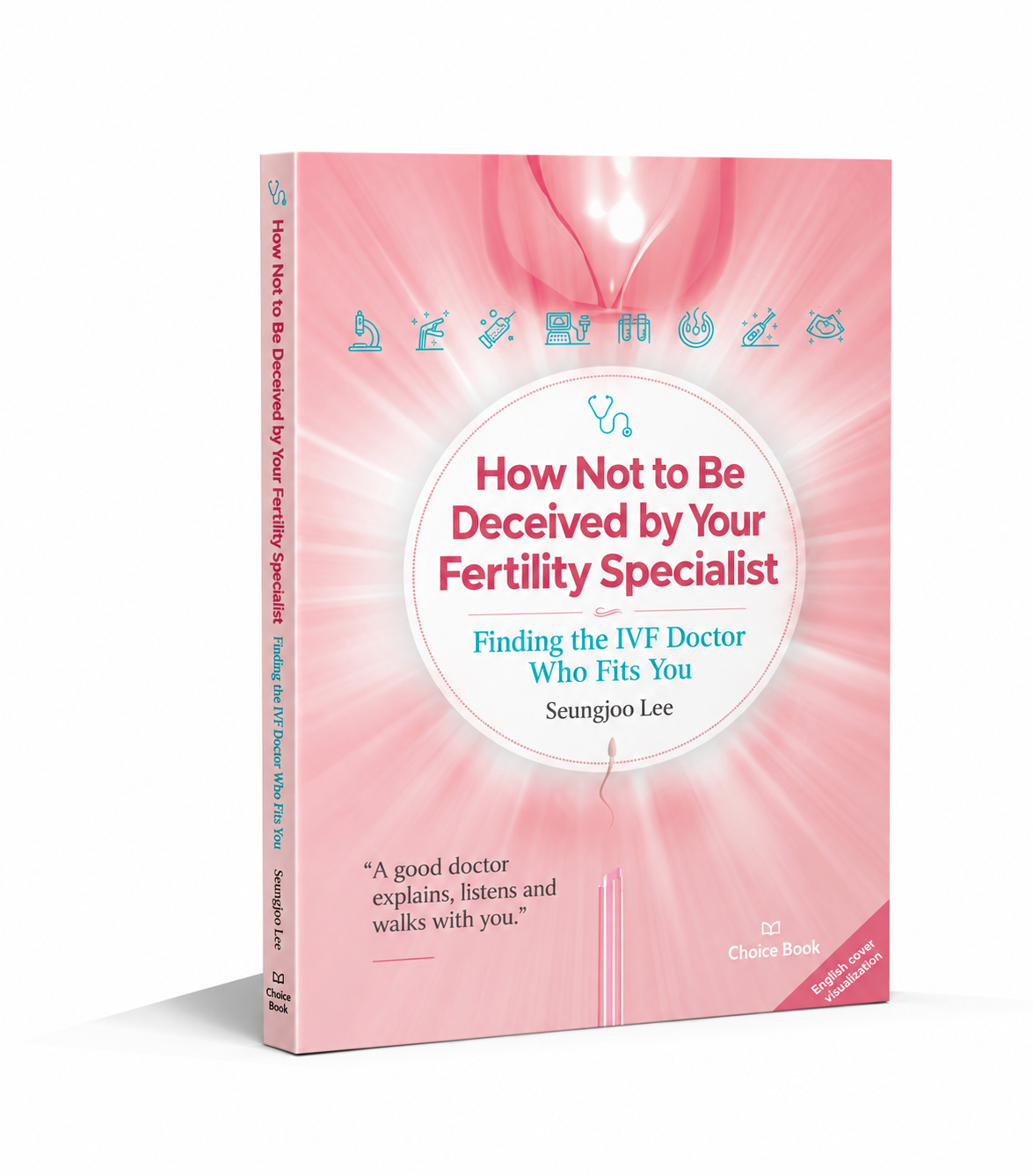 Choosing an IVF Doctor: How Not to Be Deceived by Your Fertility Specialist